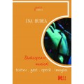 Ina Hudea, Shakespeare musical. teatru. gest. operă. imagine